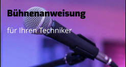 Bühnenanweisung für Ihren Techniker